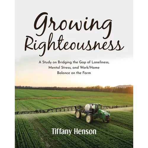 Growing Righteousness: A Study on Bridging the Gap of Loneliness, Mental Stress, and Work-Home Balance on the Farm