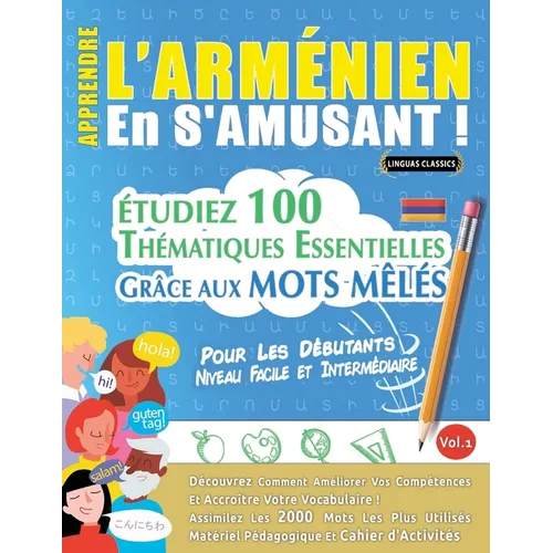 Apprendre l'Arménien En s'Amusant - Pour Les Débutants: Niveau Facile Et Intermédiaire - Étudiez 100 Thématiques Essentielles Grâce Aux Mots Mêlés - V