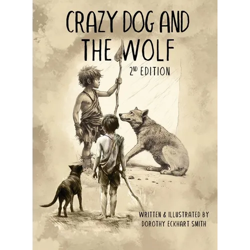 Crazy Dog and the Wolf: 2nd Edition