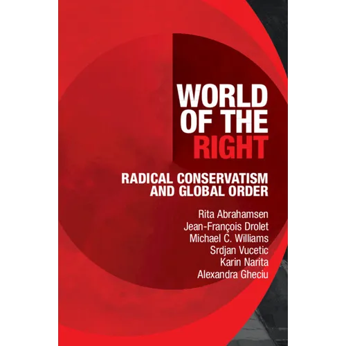 World of the Right: Radical Conservatism and Global Order