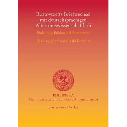 Rostovtzeffs Briefwechsel Mit Deutschsprachigen Altertumswissenschaftlern: Einleitung, Edition Und Kommentar