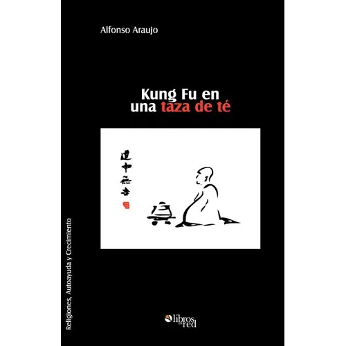 Kung Fu En Una Taza de Te