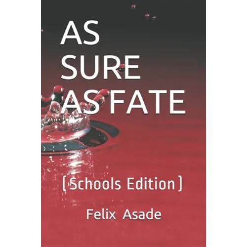As Sure as Fate: (Schools Edition)