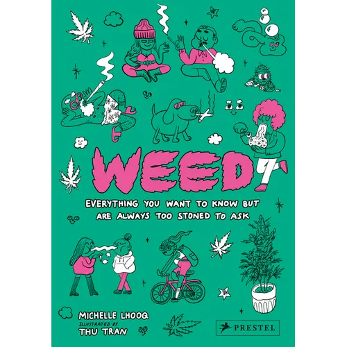 Weed: Everything You Want to Know But Are Always Too Stoned to Ask