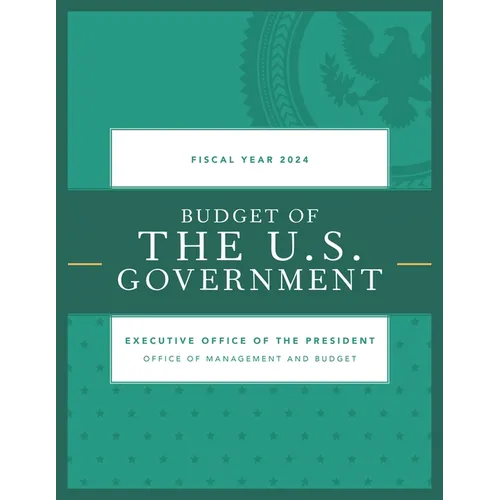 Budget of the U.S. Government, Fiscal Year 2024