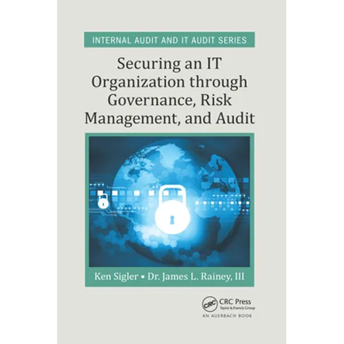 Securing an IT Organization through Governance, Risk Management, and Audit