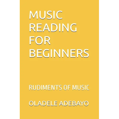 Music Reading for Beginners: Rudiments of Music