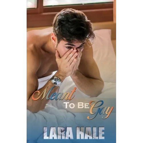 Meant To Be Gay