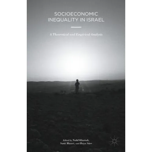 Socioeconomic Inequality in Israel: A Theoretical and Empirical Analysis