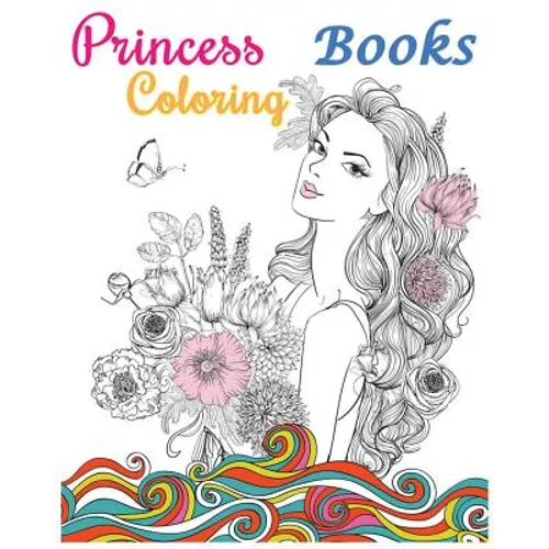 Princess Coloring Books: Stress Relieving Gorgeous Princess Designs (+100 Pages)