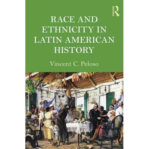 Race and Ethnicity in Latin American History