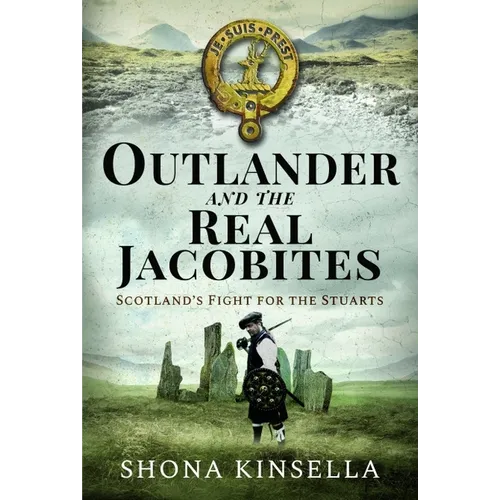 Outlander and the Real Jacobites: Scotland's Fight for the Stuarts