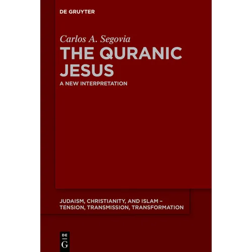The Quranic Jesus: A New Interpretation