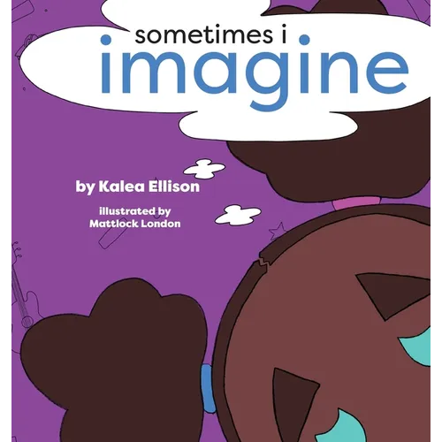Sometimes I Imagine