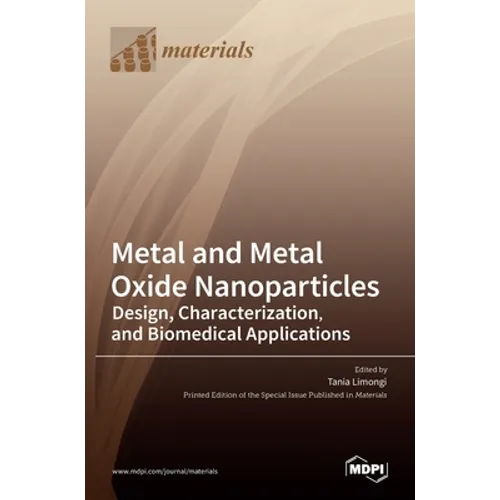 Metal and Metal Oxide Nanoparticles: Design, Characterization, and Biomedical Applications