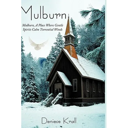 Mulburn: Mulburn, A Place Where Gentle Spirits Calm Torrential Winds