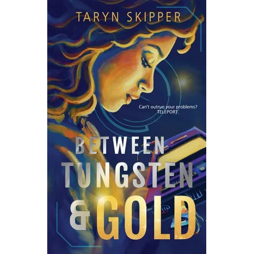 Between Tungsten and Gold