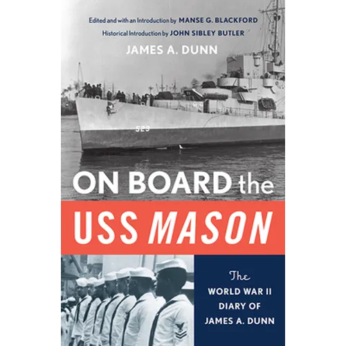 On Board the USS Mason: The World War II Diary of James A. Dunn