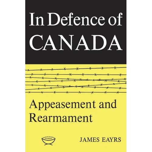 In Defence of Canada Volume II: Appeasement and Rearmament