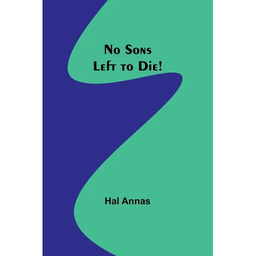 No Sons Left to Die!