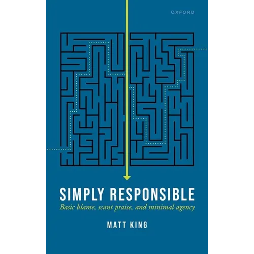 Simply Responsible: Basic Blame, Scant Praise, and Minimal Agency