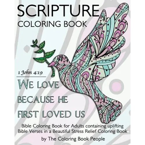 Scripture Coloring Book: Bible Coloring Book for Adults containing uplifting Bible Verses in a Beautiful Stress Relief Coloring Book