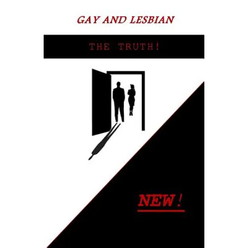 Gay and Lesbian the Truth!
