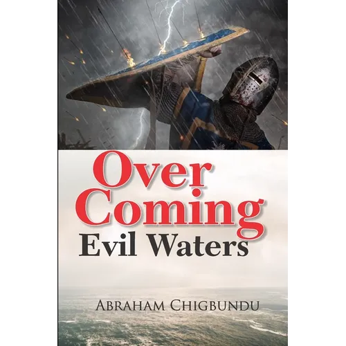 Over Coming Evil Waters