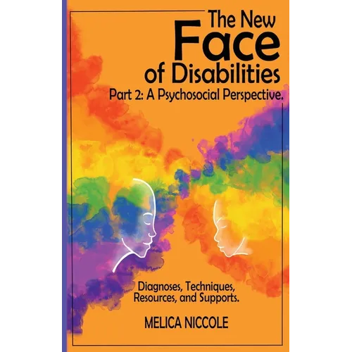 The New Face of Disabilities Part 2: A Psychosocial Perspective: A Psychosocial Perspective