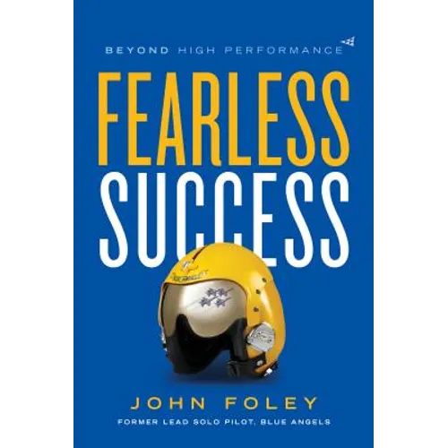 Fearless Success: Beyond High Performance