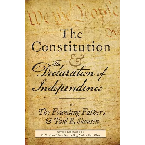 The Constitution and the Declaration of Independence: The Constitution of the United States of America