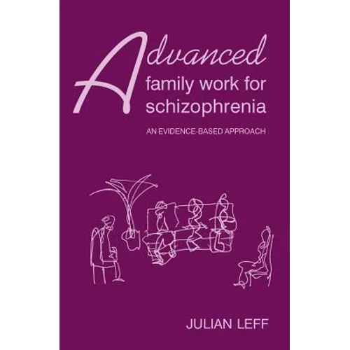 Advanced Family Work for Schizophrenia