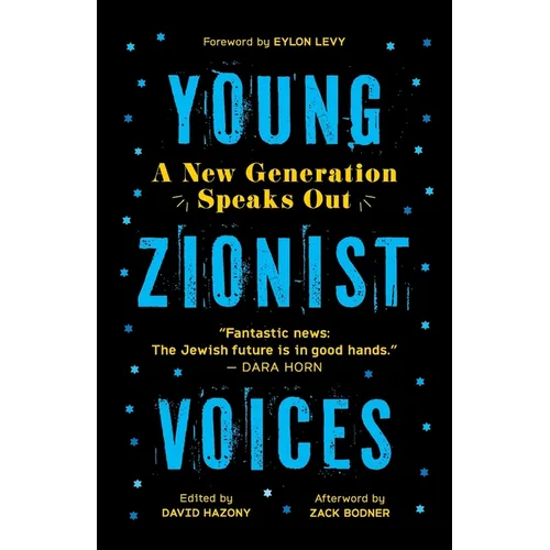 Young Zionist Voices: A New Generation Speaks Out