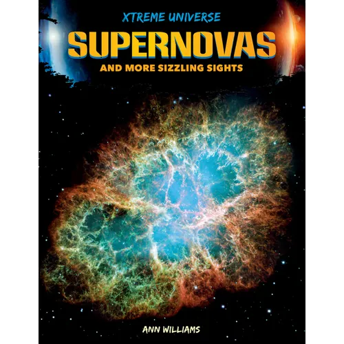 Supernovas and More Sizzling Sights