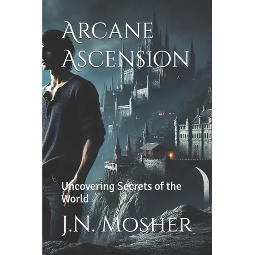 Arcane Ascension: Uncovering Secrets of the World