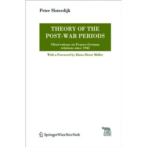 Theory of the Post-War Periods: Observations on Franco-German Relations Since 1945