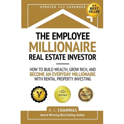 The Employee Millionaire Real Estate Investor: How to Build Wealth, Grow Rich, and Become an Everyday Millionaire with Rental Property Investing