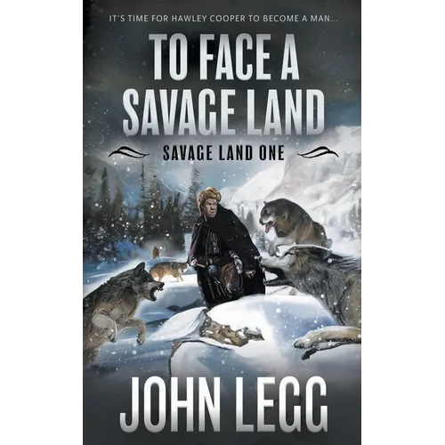 To Face a Savage Land: A Mountain Man Classic Western