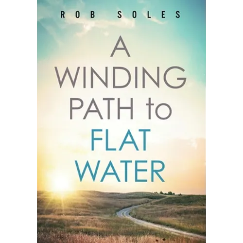 A Winding Path to Flat Water