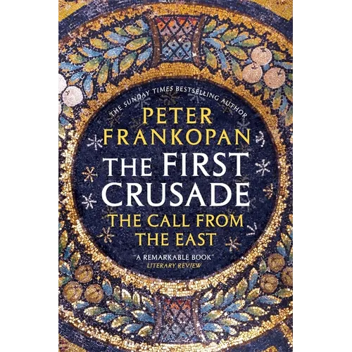The First Crusade: The Call from the East