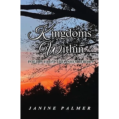Kingdoms Within - Poetry from the Ashes Reborn