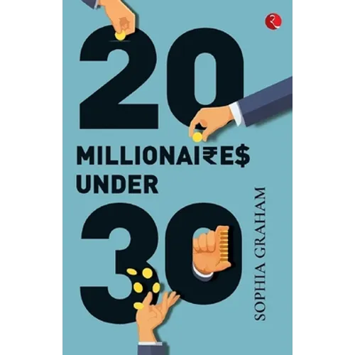 20 Millionaires Under 30