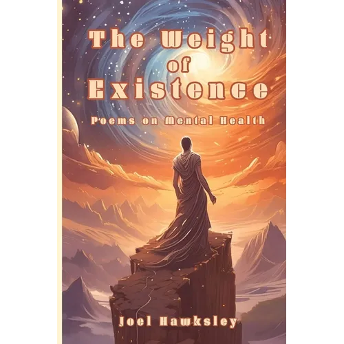 The Weight of Existence: Poems on Mental Health
