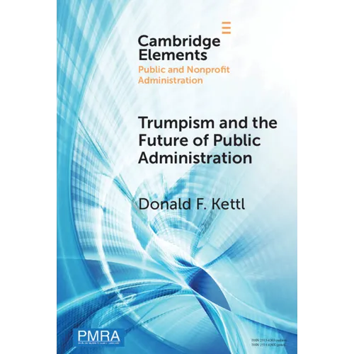 Trumpism and the Future of Public Administration