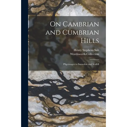 On Cambrian and Cumbrian Hills: Pilgrimages to Snowdon and Scafell