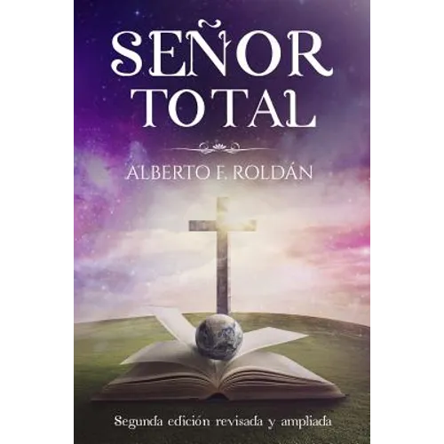 Senor total: Segunda edición revisada y ampliada