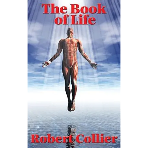 The Book of Life: The Original Text Behind The Secret of the Ages