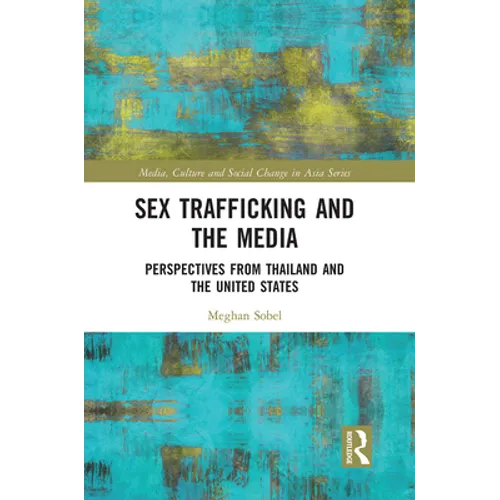 Sex Trafficking and the Media: Perspectives from Thailand and the United States