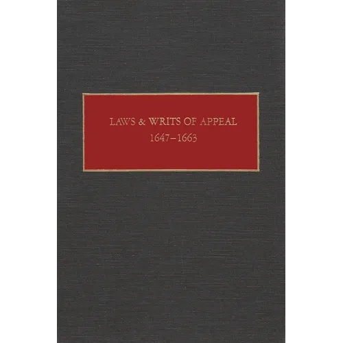 Laws and Writs of Appeal, 1647-1663