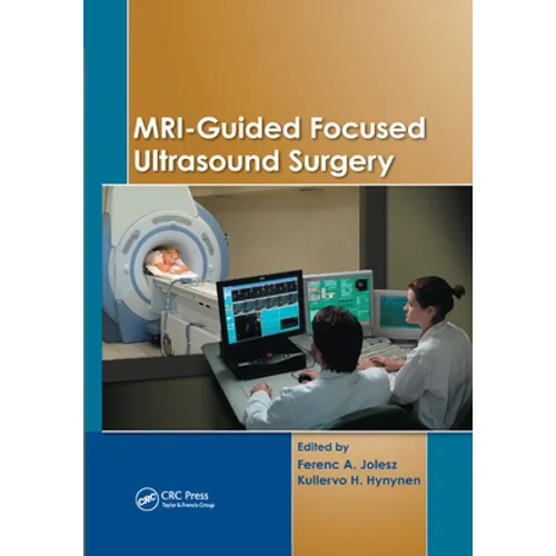 Mri-Guided Focused Ultrasound Surgery